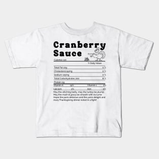 Cranberry Sauce Nutritional Facts, Funny,Thanksgiving ,Food, food, friends Kids T-Shirt